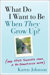 What Do I Want to Be When They Grow Up?_cover