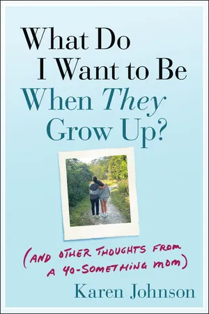 What Do I Want to Be When They Grow Up?