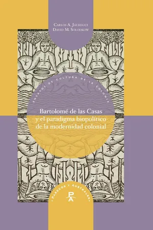 Bartolomé de las Casas y el paradigma biopolítico de la modernidad colonial