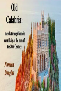 Old Calabria: Travels Through Historic Rural Italy at the Turn of the 20th Century_cover
