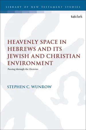 Heavenly Space in Hebrews and Its Jewish and Christian Environment