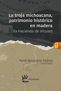 La troja michoacana, patrimonio histórico en madera