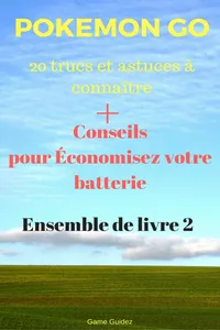 Pokemon Go 20 trucs et astuces à connaître + Conseils pour Économisez votre batterie Ensemble de livre 2_cover