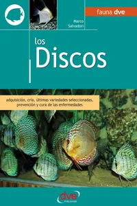 Los discos. Adquisición, cría, últimas variedades seleccionadas, prevención y cura de las enfermedades_cover