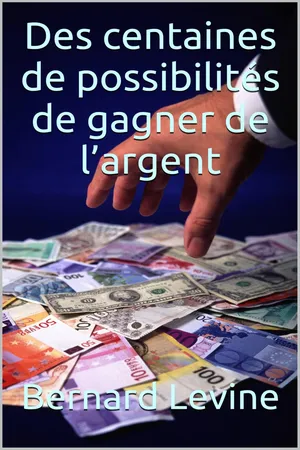 Des centaines de possibilités de  gagner de l'argent