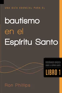 Una guía esencial para el bautismo en el Espíritu Santo
