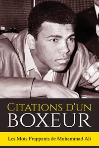 Citations d'un boxeur: Les Mots Frappants de Muhammad Ali_cover