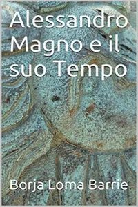 Alessandro Magno e il suo tempo_cover