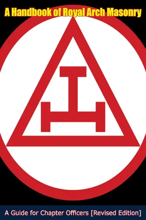 A Handbook of Royal Arch Masonry
