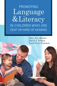 Promoting Speech, Language, and Literacy in Children Who Are Deaf or Hard of Hearing_cover