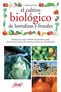 El cultivo biológico de hortalizas y frutales_cover