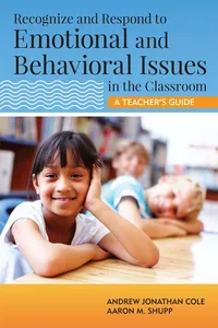 Recognize and Respond to Emotional and Behavioral Issues in the Classroom_cover