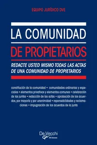 La comunidad de propietarios. Redacte usted mismo todas las actas de una comunidad de propietarios_cover