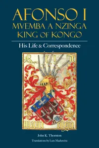Afonso I Mvemba a Nzinga, King of Kongo