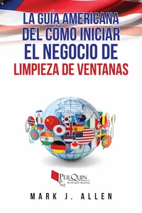 La Guía Americana del cómo iniciar el negocio de Limpieza de Ventanas_cover