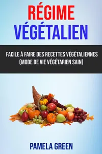 Régime Végétalien: Facile À Faire Des Recettes Végétaliennes_cover