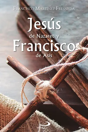 Jesús de Nazaret y Francisco de Asís