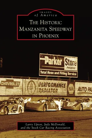The Historic Manzanita Speedway in Phoenix