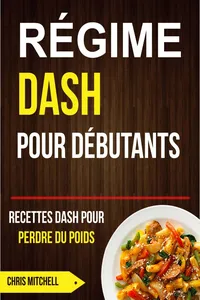 Régime Dash pour Débutants : Recettes Dash pour Perdre du Poids_cover