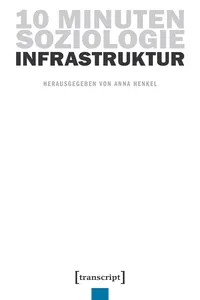 10 Minuten Soziologie: Infrastruktur