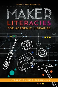 Maker Literacies for Academic Libraries_cover
