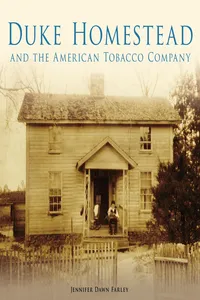 Duke Homestead and the American Tobacco Company_cover