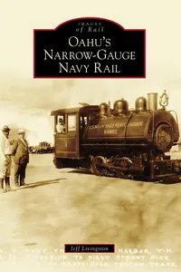 Oahu's Narrow-Gauge Navy Rail_cover