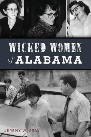 [PDF] Wicked Women of Alabama by Jeremy W. Gray | 9781439672693