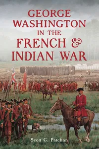 George Washington in the French & Indian War_cover