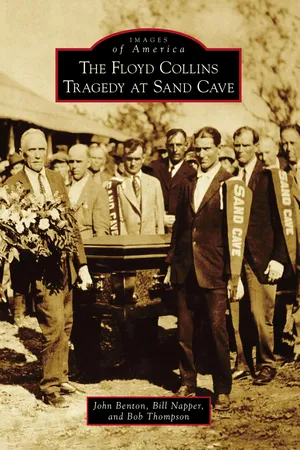 The Floyd Collins Tragedy at Sand Cave