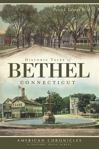 Historic Tales of Bethel, Connecticut_cover