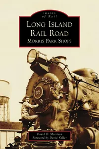 Long Island Rail Road: Morris Park Shops_cover