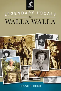 Legendary Locals of Walla Walla_cover
