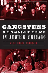 Gangsters and Organized Crime in Jewish Chicago_cover
