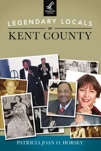 Legendary Locals of Kent County_cover
