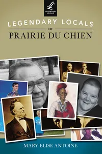 Legendary Locals of Prairie du Chien_cover