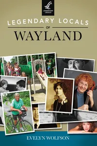 Legendary Locals of Wayland_cover