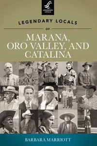 Legendary Locals of Marana, Oro Valley, and Catalina_cover