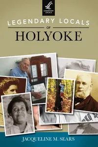 Legendary Locals of Holyoke_cover