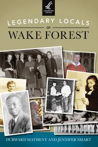 Legendary Locals of Wake Forest_cover