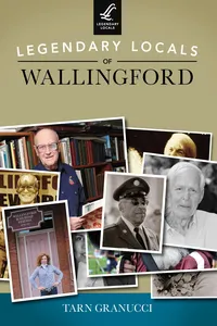 Legendary Locals of Wallingford_cover