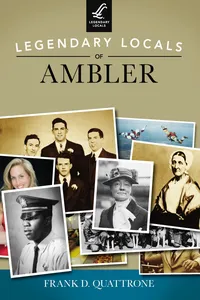 Legendary Locals of Ambler_cover