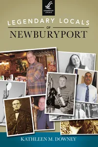 Legendary Locals of Newburyport_cover