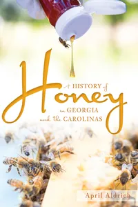 A History of Honey in Georgia and the Carolinas_cover