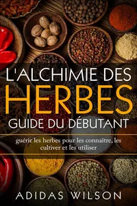 L'alchimie des herbes: Guide du débutant_cover