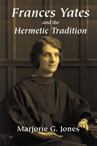 Frances Yates and the Hermetic Tradition_cover