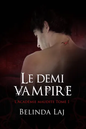 L'Académie maudite Tome 1 - Le demi-vampire