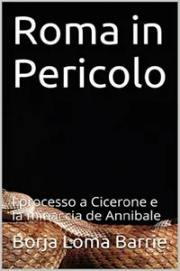 Roma in Pericolo. Il processo a Cicerone e la minaccia di Annibale_cover