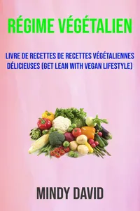 Régime Végétalien: Livre De Recettes De Recettes Végétaliennes Délicieuses_cover