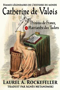 Catherine de Valois: Princesse de France, Matriarche des Tudors_cover